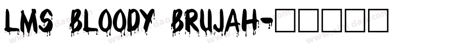 LMS Bloody Brujah字体转换